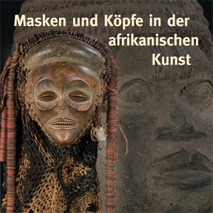 Masken und Kpfe in der afrikanischen Kunst