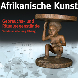 Afrikanische Kunst - Gebrauchs- und Ritualgegenstände - Sonderausstellung Ubangi